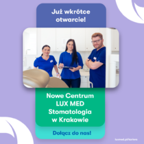 Lekarz Stomatolog (Pedodonta) - Kraków Nowa LUX MED Stomatologia